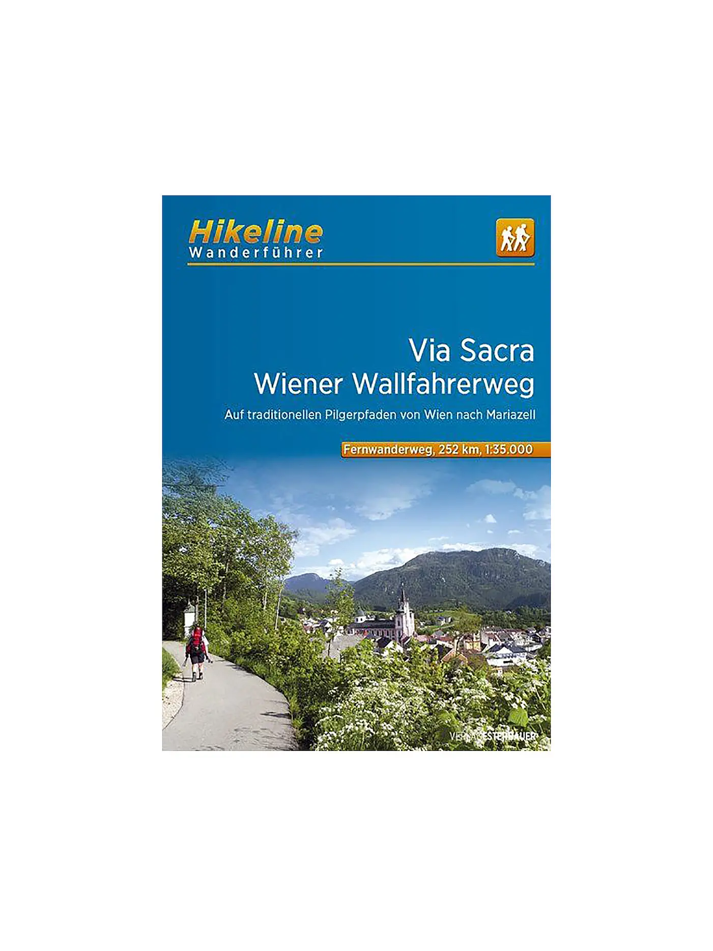 ESTERBAUER | Hikeline-Wanderführer Fernwanderweg Via Sacra 1:35.000 | 